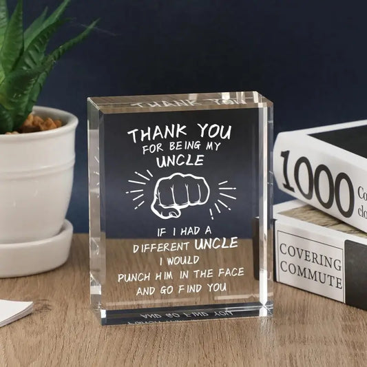 Acrylic Uncle Appreciation Plaque