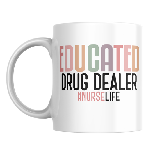 Educated Drug Dealer 11oz Mug