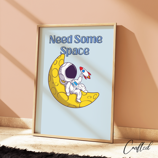 "Need Some Space"